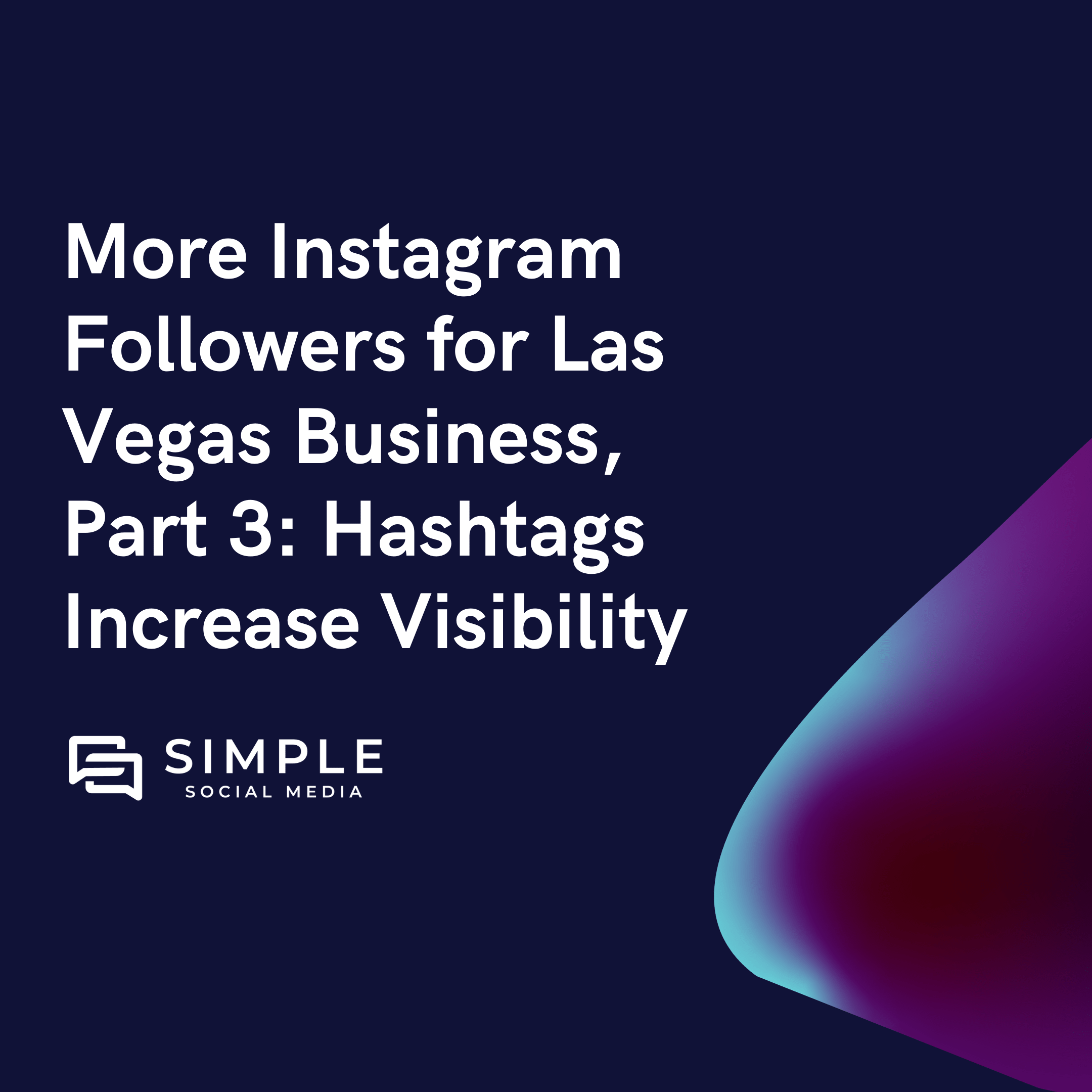 More Instagram Followers for Las Vegas Business, Part 3 Hashtags